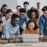 10 best courses to learn for future jobs, top skills to learn online, in-demand courses