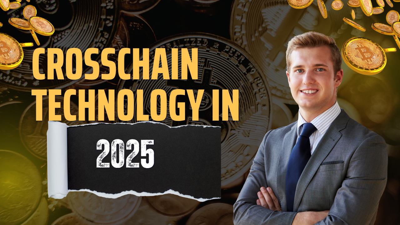 crosschain technology in 2025, blockchain interoperability, future of crypto