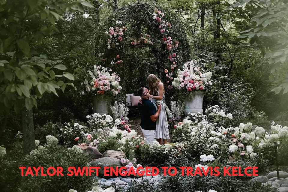 Taylor Swift Engaged to Travis Kelce : A Love Story That Captivates the World 2025
