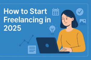 Start freelancing, Freelancing in 2025, How to start freelancing, Freelance guide, Freelancing tips, Freelancing for beginners, Moonlighting, Freelance career, Freelance niche